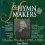 Hymnmakers - Love Divine -  Charles Wesley