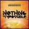 Nothing Is Impossible 