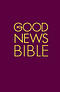 Good News Bible : Burgundy, Hardback, Pack of 20