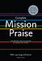 Complete Mission Praise Words Edition