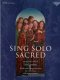 Sing Solo Sacred : Low Voice