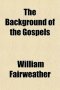 The Background of the Gospels