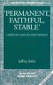 Permanent, Faithful, Stable