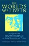 The Worlds We Live In: Dialogues with Rowan Williams