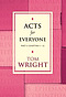Acts For Everyone Chapters 1-12
