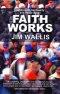 Faith Works: Lessons on Spirituality and Social Action
