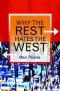 Why the Rest Hates the West