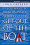 If You Want to Walk on Water, You've Got to Get Out of the Boat Participant's Guide