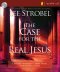 The Case For The Real Jesus