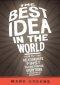 The Best Idea in the World