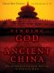 Finding God in Ancient China PB