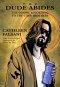 Dude Abides