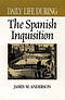 Daily Life During the Spanish Inquisition