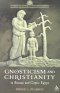 Gnosticism and Christianity in Roman and Coptic Egypt