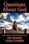 Questions About God - And the Answers That Could Change Your Life NEW EDITION