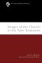 Images of the Church in the New Testament : The New Testament Library