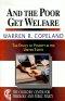 And the Poor Get Welfare