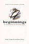Beginnings - An Introduction to Christian Faith - Small Group Leader's Guide