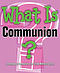 What Is Communion?