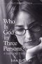 FaithQuestions - Who Is God in Three Persons?