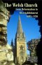 Welsh Church From Reformation To Disestablishment, 1603-1920