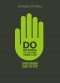 Do Nothing To Change your Life