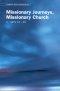 Missionary Journeys, Missionary Church: Emmaus Bible Resources - Acts 13-20