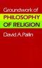 Groundwork of Philosophy and Religion