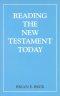 Reading the New Testament Today: Introduction to New Testament Criticism