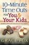 10 Minute Time Outs For You And Your Kid