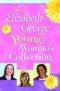 The Elizabeth George Young Woman's Collection