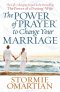 The Power of Prayer to Change Your Marriage