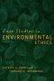Case Studies In Environmental Ethics