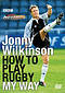 How To Play Rugby My Way