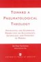 Toward a Pneumatological Theology
