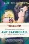Trailblazers: Stories from the Lives of Amy Carmichael