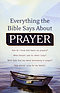 Everything the Bible Says About Prayer