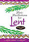 Mini-meditations for Lent