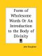 Form Of Wholesome Words Or An Introduction To The Body Of Divinity (1640)