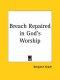 Breach Repaired In God's Worship (1691)