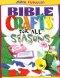 Bible Crafts for All Seasons