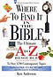 Where to Find It in the Bible: The Ultimate A to Z Resource to Over 3700 Contemporary Topics