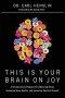 This is Your Brain on Joy