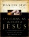 Experiencing the Heart of Jesus: Knowing His Heart, Feeling His Love