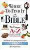 Where to Find It in the Bible: The Ultimate A to Z Resource