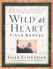 Wild at Heart: Field Manual