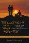 The Last Word and the Word After That: The Third Story: The Last of A New Kind of Christian