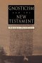 Gnosticism and the New Testament