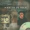 Martin Luther: Exploring His Life and Times