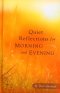 Quiet Reflections for Morning and Evening